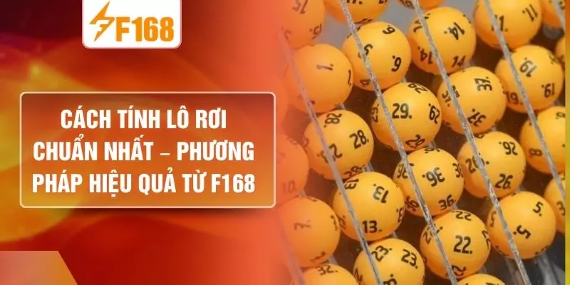 Cách Tính Lô Rơi Chuẩn Nhất – Phương Pháp Hiệu Quả Từ F168