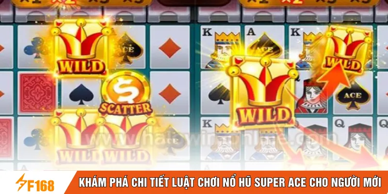 Khám phá chi tiết luật chơi nổ hũ super ace cho người mới